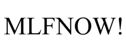 MLFNOW!