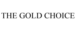 THE GOLD CHOICE