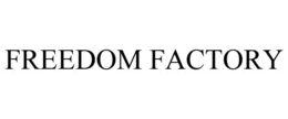 FREEDOM FACTORY