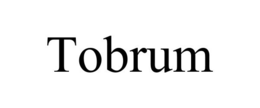 TOBRUM
