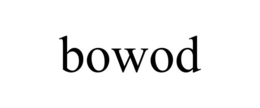 BOWOD