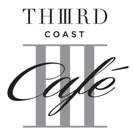 THIRD COAST CAFÉ III