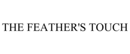 THE FEATHER'S TOUCH