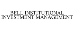 BELL INSTITUTIONAL INVESTMENT MANAGEMENT