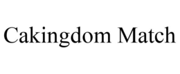 CAKINGDOM MATCH