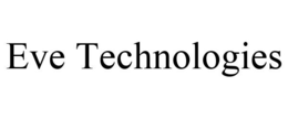EVE TECHNOLOGIES