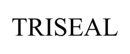 TRISEAL