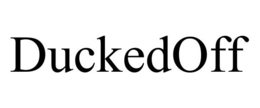 DUCKEDOFF