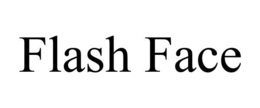 FLASH FACE
