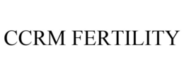 CCRM FERTILITY