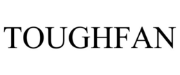 TOUGHFAN