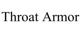 THROAT ARMOR