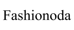 FASHIONODA