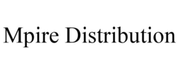MPIRE DISTRIBUTION