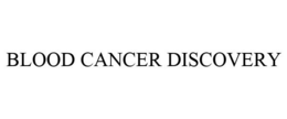 BLOOD CANCER DISCOVERY
