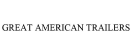 GREAT AMERICAN TRAILERS