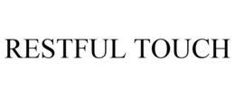 RESTFUL TOUCH