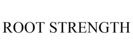 ROOT STRENGTH