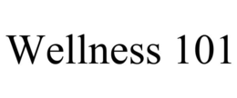 WELLNESS 101
