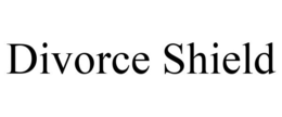 DIVORCE SHIELD