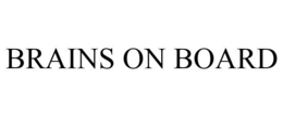 BRAINS ON BOARD