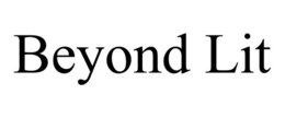 BEYOND LIT