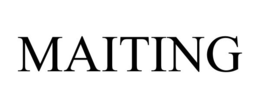 MAITING