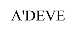 A'DEVE