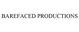 BAREFACED PRODUCTIONS