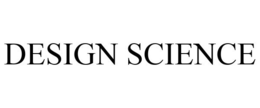 DESIGN SCIENCE