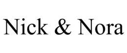 NICK & NORA