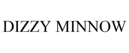 DIZZY MINNOW