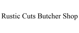 RUSTIC CUTS BUTCHER SHOP