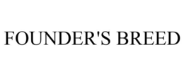 FOUNDER'S BREED