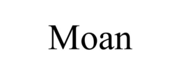 MOAN