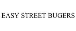 EASY STREET BUGERS
