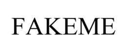 FAKEME