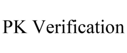 PK VERIFICATION
