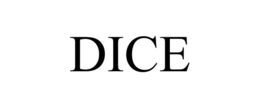 DICE