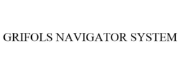 GRIFOLS NAVIGATOR SYSTEM