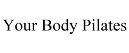 YOUR BODY PILATES