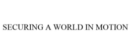 SECURING A WORLD IN MOTION