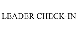 LEADER CHECK-IN