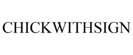 CHICKWITHSIGN