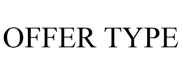 OFFER TYPE