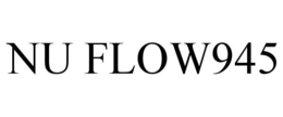 NU FLOW945