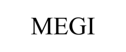 MEGI