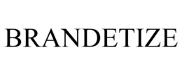 BRANDETIZE