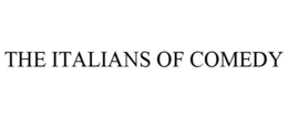 THE ITALIANS OF COMEDY