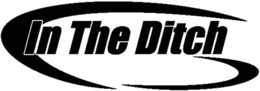 IN THE DITCH